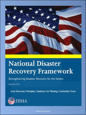 cover image of FEMA National Disaster Recovery Framework (NDRF)--Strengthening Disaster Recovery for the Nation--Core Recovery Principles, Guidance for Planning, Community Focus